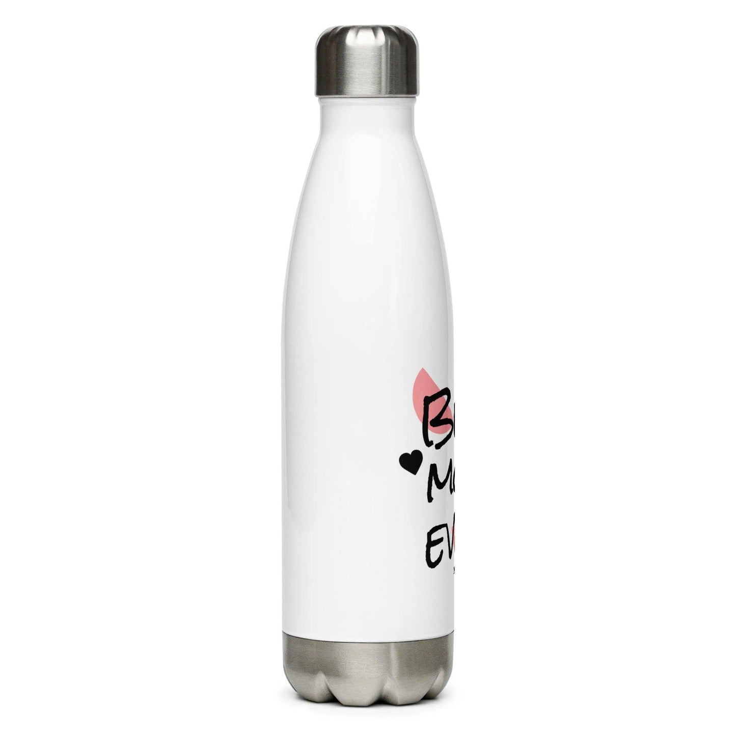 "Best Mom Ever" Stainless Steel Water Bottle